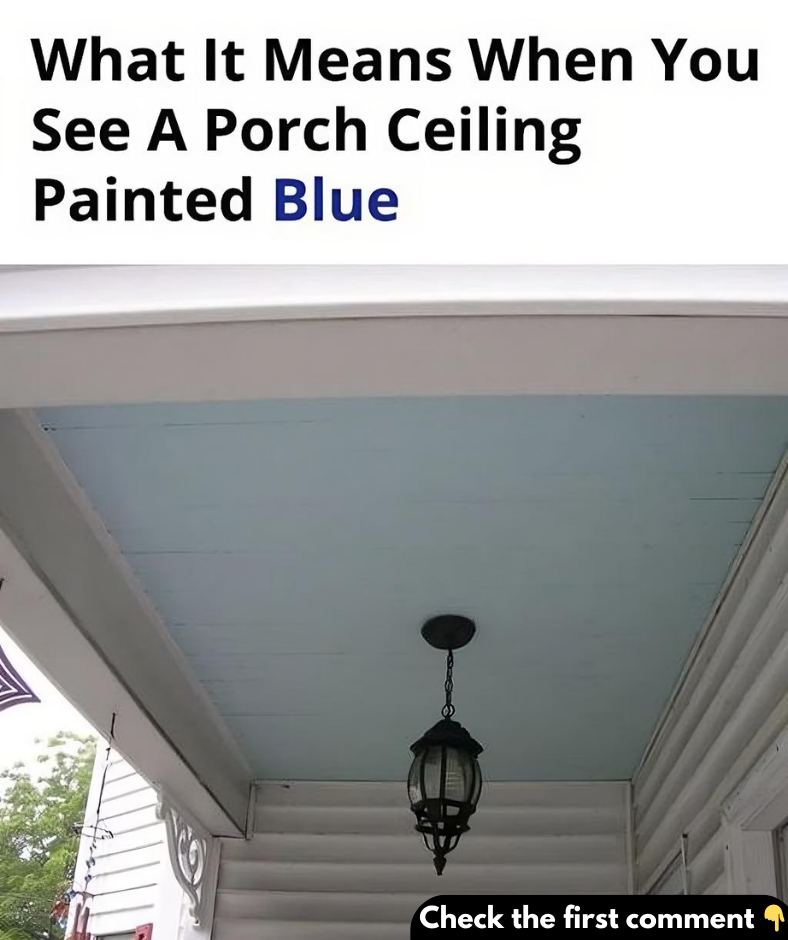 What It Means When You See A Porch Ceiling Painted Blue