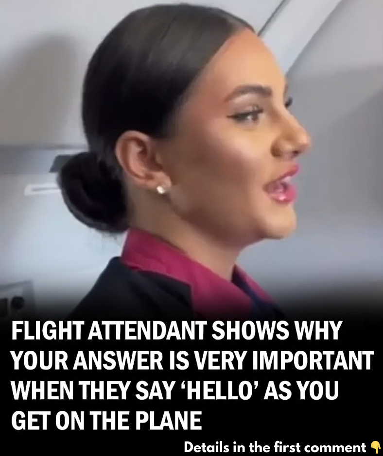 Flight Attendant Explains Why Your Answer is Very Important When They Greet You When Boarding a Plane