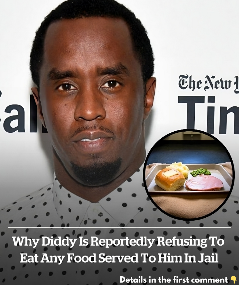 Why Diddy is reportedly refusing to eat any food served to him in jail