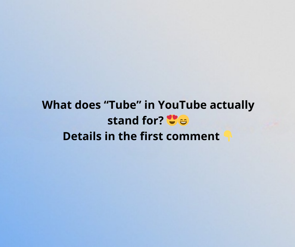 What does “Tube” in YouTube actually stand for?