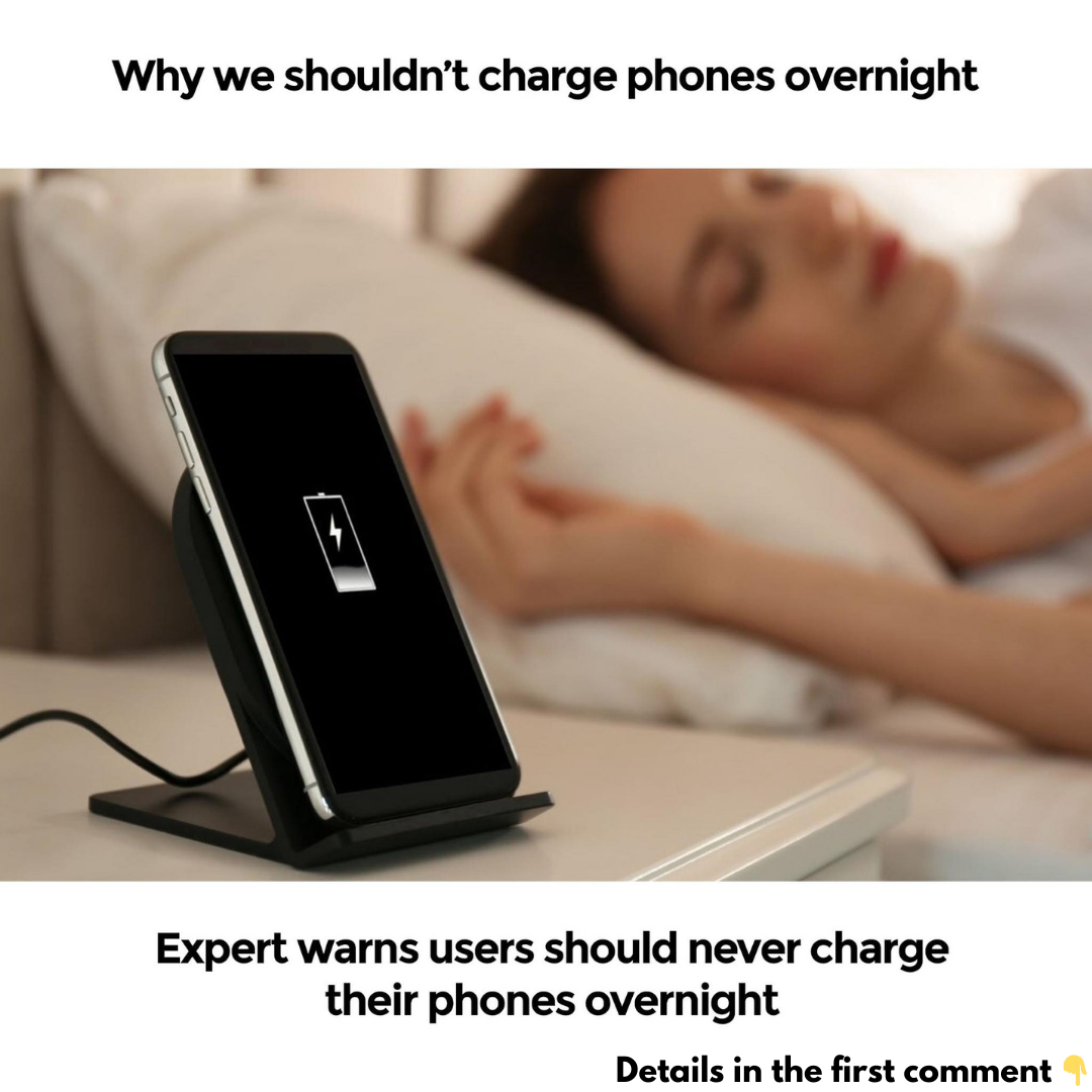 Expert warns users should never charge their phones overnight