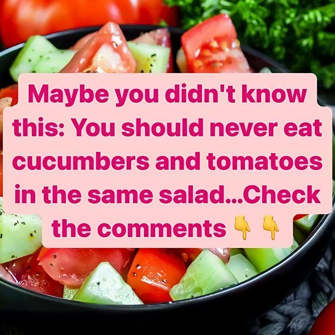 Tomatoes and cucumbers should never be paired in a salad, in case you didn’t know.