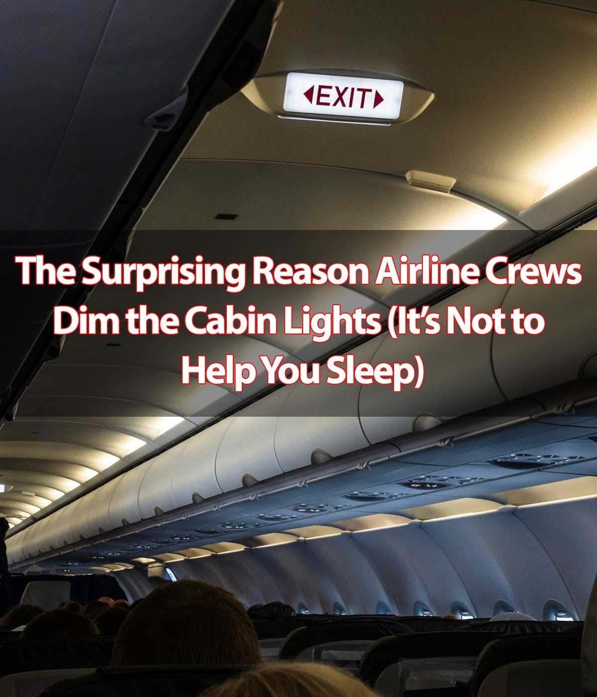 The Surprising Reason Airline Crews Dim the Cabin Lights (It’s Not to Help You Sleep)