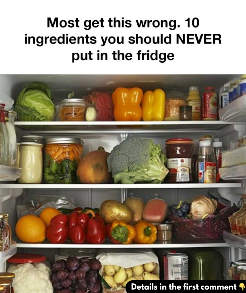 Most get this wrong. 10 ingredients you should NEVER put in the fridge