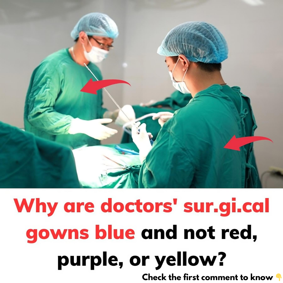 Doctors’ surgical gowns blue and not red, purple, or yellow? – Here’s why?