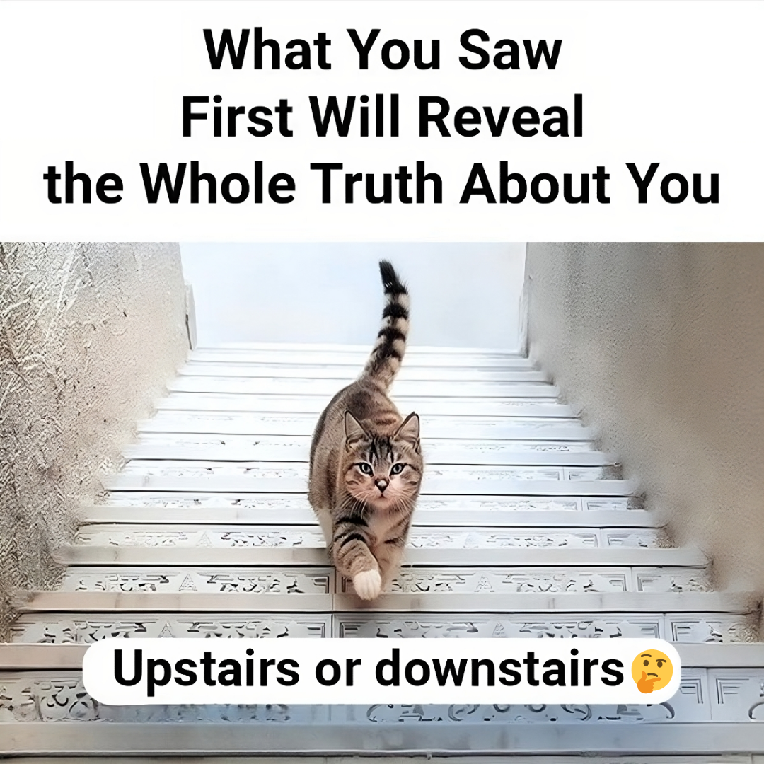 What You Saw First Will Reveal the Whole Truth About You