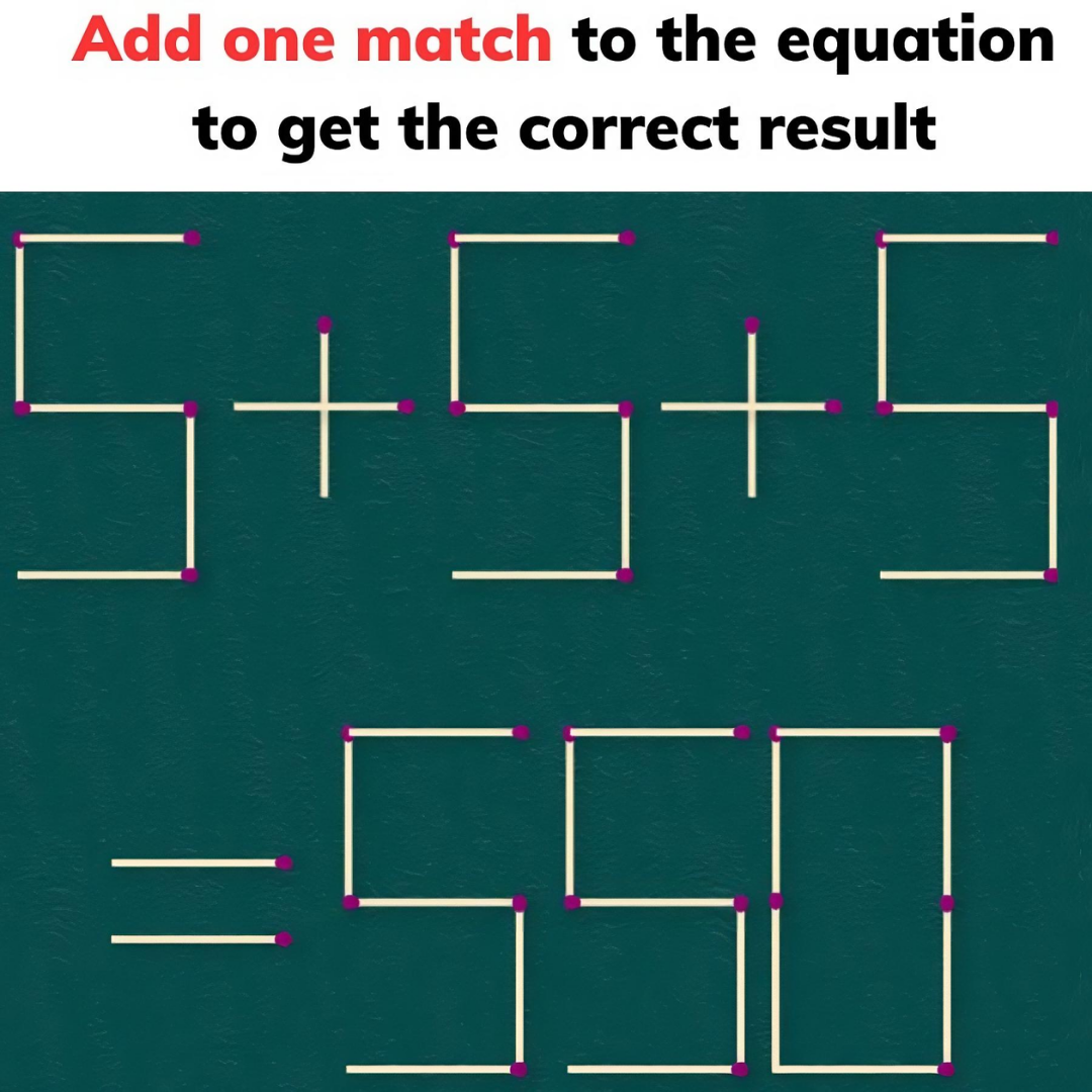 Add one match to the equationto get the correct result