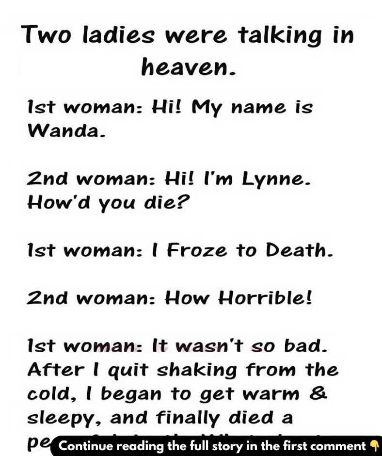 Two ladies swap ‘How I Died’ stories in heaven — and the punchline is priceless