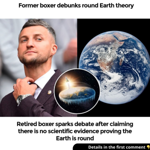 Retired boxer sparks debate after claiming there is no scientific evidence proving the Earth is round