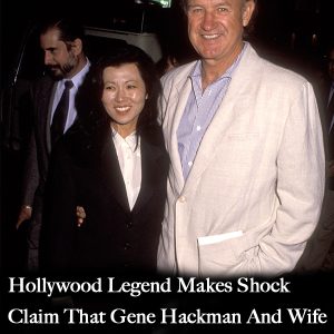 Randy Quaid claims Gene Hackman was “m*rdered”