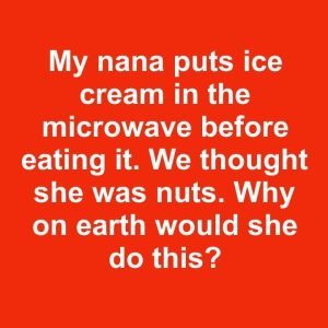 My nana might just be nuts My nana might just be nuts