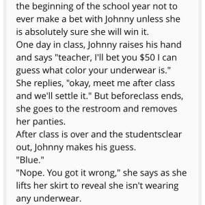 Little Johnny’s Clever Bet: A Lesson for the New Teacher Little Johnny’s Clever Bet: A Lesson for the New Teacher