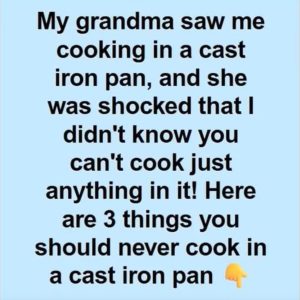 What You Should Never Cook in a Cast Iron Skillet (and Why)
