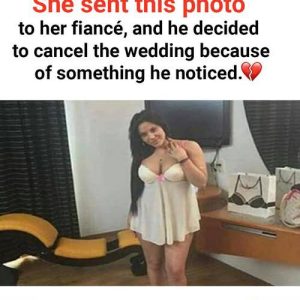 She Sent a Photo to Her Fiancé—What He Noticed Ended Everything She Sent a Photo to Her Fiancé—What He Noticed Ended Everything